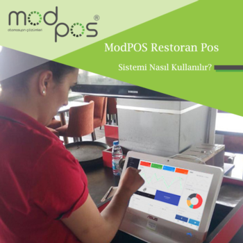 Pos Sistemi Nedir? Modpos Restoran Pos Sistemi Nasıl Kullanılır?